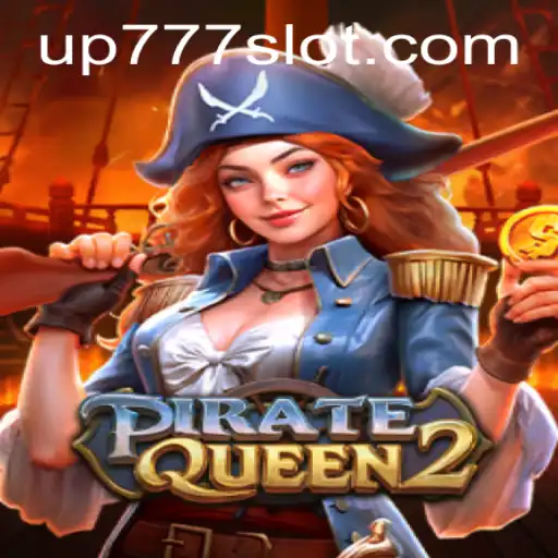 PirateQueen2: A New Adventure with UP777